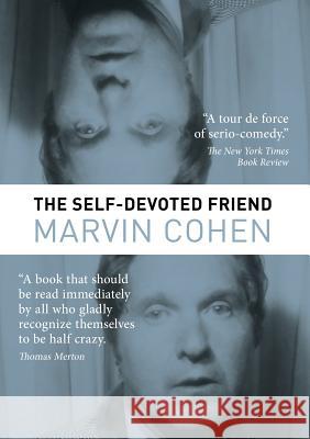 The Self-Devoted Friend Marvin Cohen, Rick Schober 9780692872819 Tough Poets Press - książka