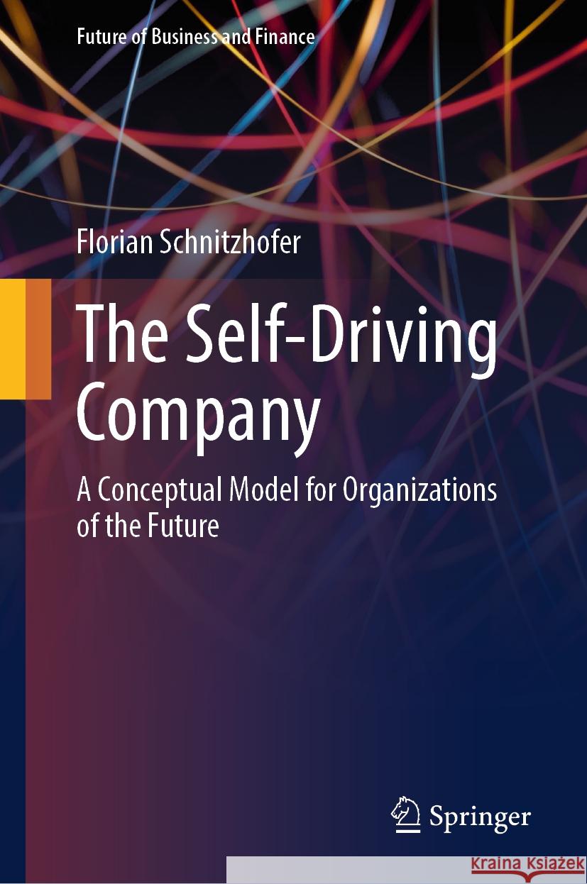 The Self-Driving Company Florian Schnitzhofer 9783662681473 Springer Berlin Heidelberg - książka