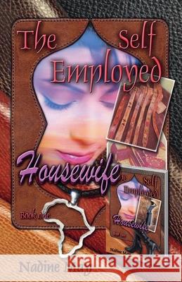 The Self-Employed Housewife Nadine May 9780796167071 Nadine May - książka