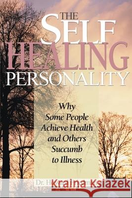 The Self-Healing Personality: Why Some People Achieve Health and Others Succumb to Illness Friedman, Howard S. 9780595002894 iUniverse - książka