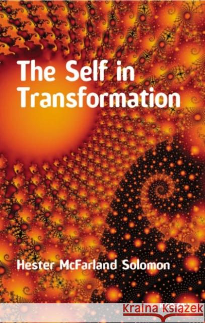 The Self in Transformation Hester McFarland Solomon 9781855755703 Karnac Books - książka