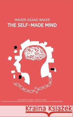 The Self-Made Mind Baker, Maher Asaad 9783384694744 Maher Asaad Baker - książka