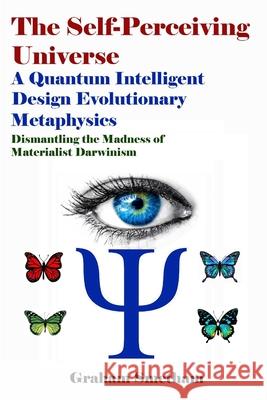 The Self Perceiving Universe Graham Smetham 9781326907631 Lulu.com - książka
