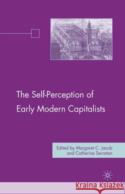 The Self-Perception of Early Modern Capitalists M Jacob 9780230617810  - książka