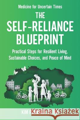 The Self-Reliance Blueprint Kim Fournie 9780995036062 White Sequoia Books - książka