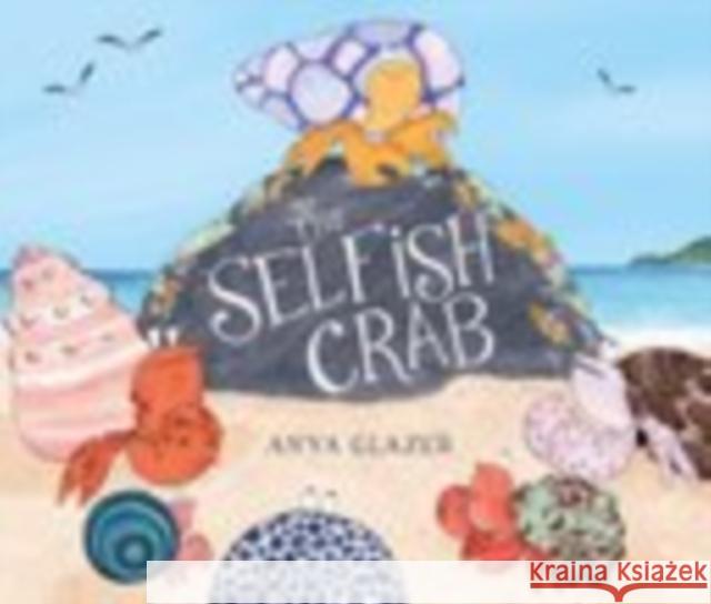 The Selfish Crab Anya Glazer 9780192777812 Oxford University Press - książka