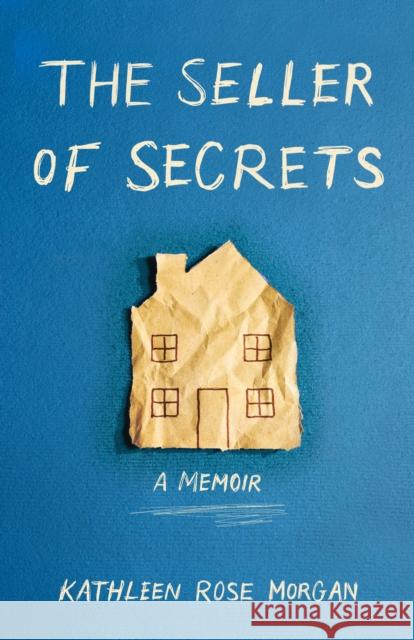 The Seller of Secrets: A Memoir Kathleen Rose Morgan 9781647426781 She Writes Press - książka