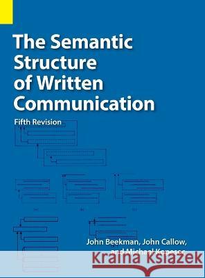 The Semantic Structure of Written Communication John Beekman John C Callow Michael F Kopesec 9781556715303 Summer Institute of Linguistics, Academic Pub - książka