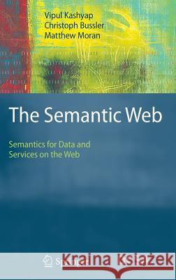 The Semantic Web: Semantics for Data and Services on the Web Kashyap, Vipul 9783540764519 Not Avail - książka
