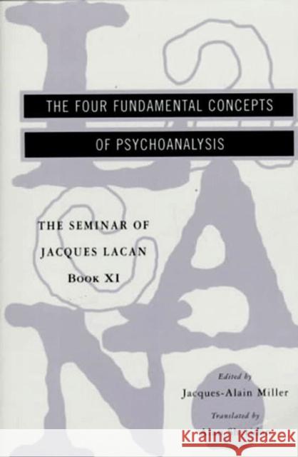 The Seminar of Jacques Lacan: The Four Fundamental Concepts of Psychoanalysis Jacques Lacan 9780393317756 W. W. Norton & Company - książka