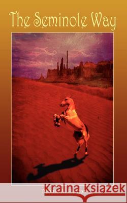 The Seminole Way Debbie A. Heaton 9781403326454 Authorhouse - książka