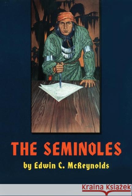 The Seminoles, Volume 47 McReynolds, Edwin C. 9780806112558 University of Oklahoma Press - książka