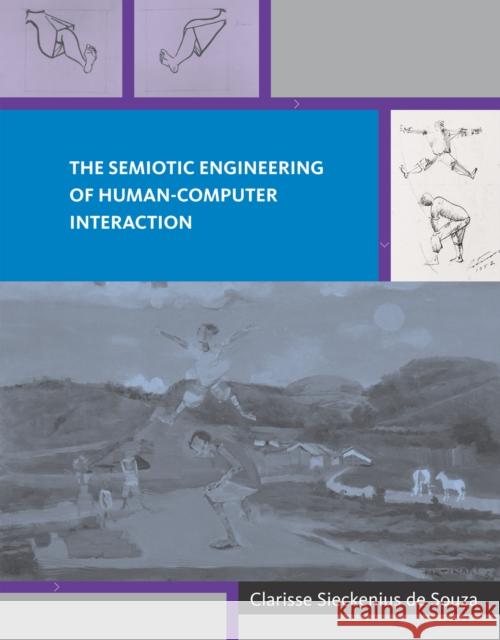 The Semiotic Engineering of Human-Computer Interaction de Souza, Clarisse Sieckenius 9780262527095 John Wiley & Sons - książka