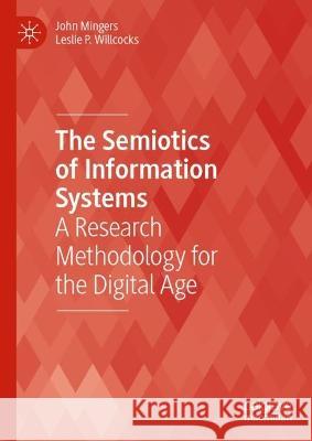 The Semiotics of Information Systems John Mingers, Leslie P. Willcocks 9783031342981 Springer Nature Switzerland - książka