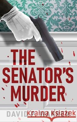 The Senator's Murder David P. Warren 9784824195203 Next Chapter - książka