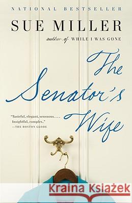 The Senator's Wife Sue Miller 9780307276698 Vintage Books USA - książka