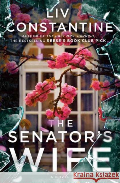 The Senator's Wife: A Novel Liv Constantine 9780593599891 Random House USA Inc - książka