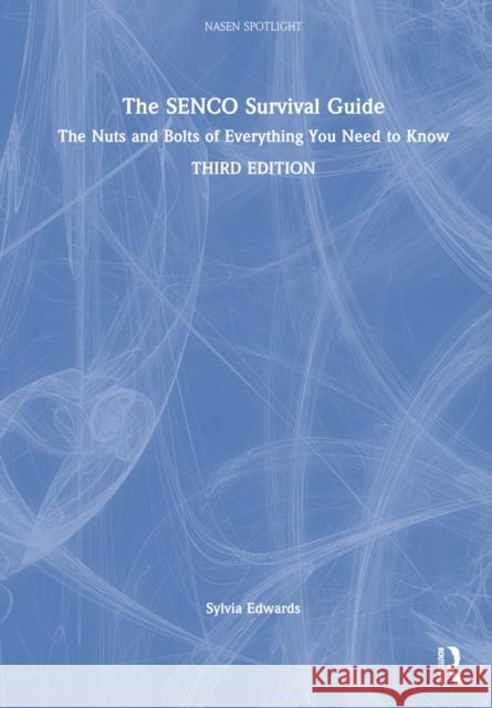 The Senco Survival Guide: The Nuts and Bolts of Everything You Need to Know Edwards, Sylvia 9781032219455 Taylor & Francis Ltd - książka