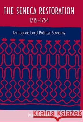The Seneca Restoration, 1715-1754: An Iroquois Local Political Economy Jordan, Kurt A. 9780813032511 University Press of Florida - książka