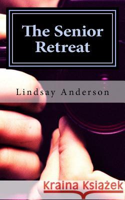 The Senior Retreat Lindsay Anderson 9781542675550 Createspace Independent Publishing Platform - książka