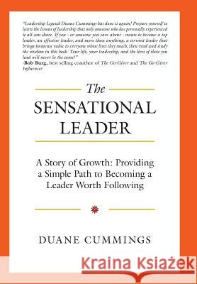 The Sensational Leader: A Story of Growth: Providing a Simple Path to Becoming a Leader Worth Following Duane Cummings 9781982228828 Balboa Press - książka