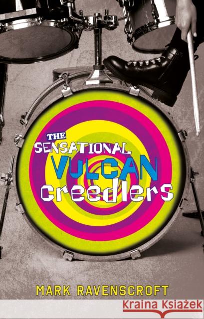 The Sensational Vulcan Creedlers: How to Survive a Midlife Crisis Mark Ravenscroft 9781836285854 Troubador Publishing - książka