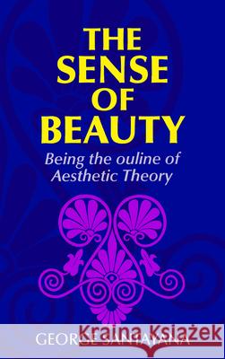 The Sense of Beauty George Santayana 9780486202389 Dover Publications - książka