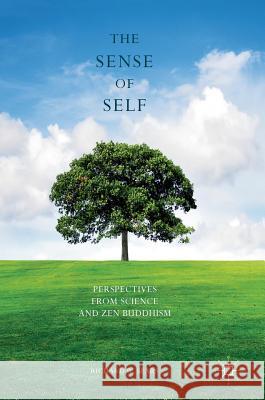 The Sense of Self: Perspectives from Science and Zen Buddhism Sears, Richard W. 9781137563705 Palgrave MacMillan - książka