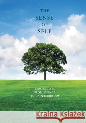 The Sense of Self: Perspectives from Science and Zen Buddhism Richard W. Sears   9781349850419 Palgrave Macmillan - książka