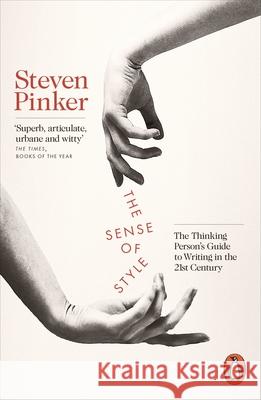 The Sense of Style: The Thinking Person's Guide to Writing in the 21st Century Steven Pinker 9780241957714 Penguin Books Ltd - książka