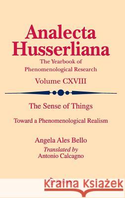 The Sense of Things: Toward a Phenomenological Realism Ales Bello, Angela 9783319153940 Springer - książka