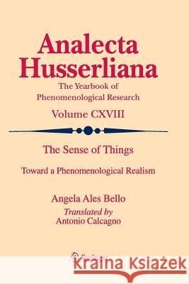 The Sense of Things: Toward a Phenomenological Realism Ales Bello, Angela 9783319384528 Springer - książka