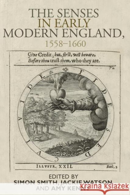 The Senses in Early Modern England, 1558-1660 Smith, Simon 9780719091582 Manchester University Press - książka