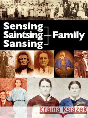 The Sensing, Saintsing, and Sansing Family Pat K. Sensing 9780979022197 Yav - książka