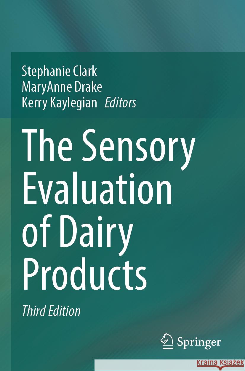 The Sensory Evaluation of Dairy Products  9783031300219 Springer International Publishing - książka