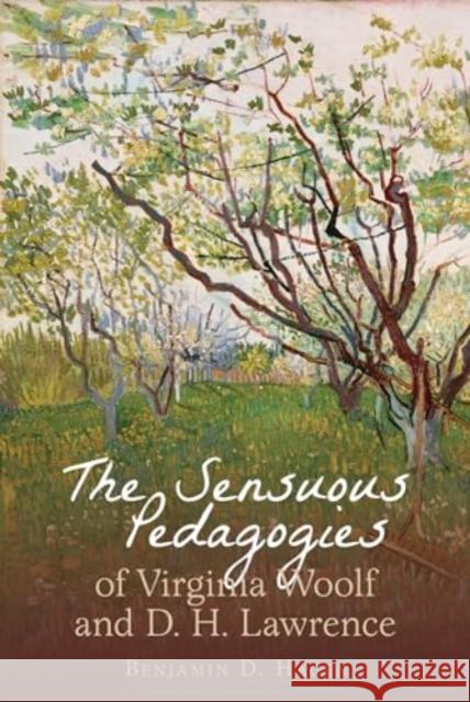 The Sensuous Pedagogies of Virginia Woolf and D.H. Lawrence Benjamin D. Hagen 9781835538777 Liverpool University Press - książka