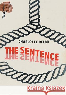 The Sentence Charlotte Delbo 9781669811497 Xlibris Us - książka