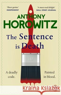 The Sentence is Death: A mind-bending murder mystery from the bestselling author of THE WORD IS MURDER Anthony Horowitz 9781784757533 Cornerstone - książka