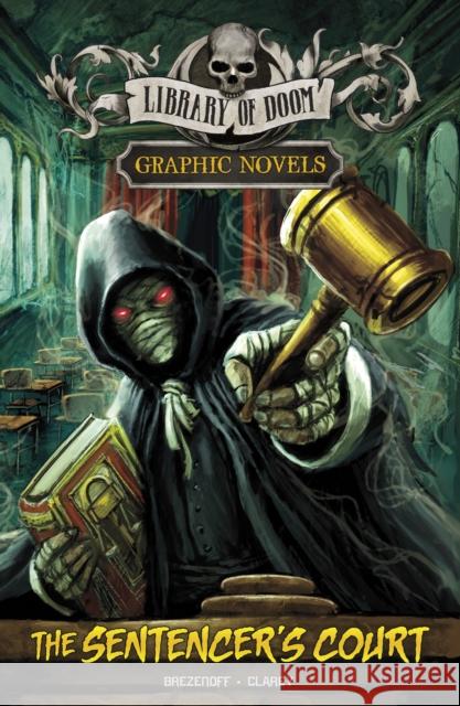 The Sentencer's Court: A Graphic Novel Steve Brezenoff 9781398250703 Capstone Global Library Ltd - książka