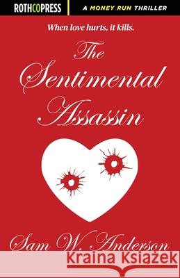 The Sentimental Assassin Sam W. Anderson 9781945436307 Rothco Press - książka