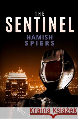 The Sentinel Hamish Spiers 9780648547938 Hamish Spiers - książka