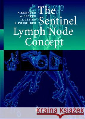 The Sentinel Lymph Node Concept Alfred Schauer Wolfgang Becker Maximilian F. Reiser 9783540410416 Springer - książka