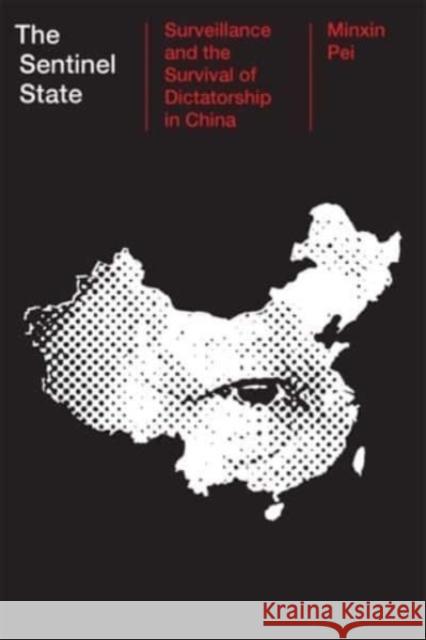 The Sentinel State: Surveillance and the Survival of Dictatorship in China  9780674257832 Harvard University Press - książka