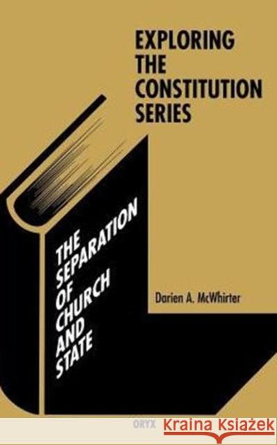 The Separation of Church and State Darien A. McWhirter 9780897748520 Oryx Press - książka