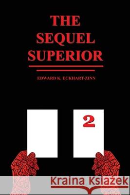 The Sequel Superior Edward K. Eckhart-Zinn 9781649130624 Rosedog Books - książka