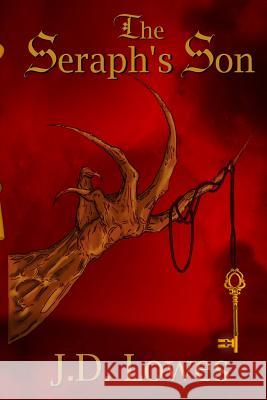 The Seraph's Son J. D. Lowes 9781508453178 Createspace - książka