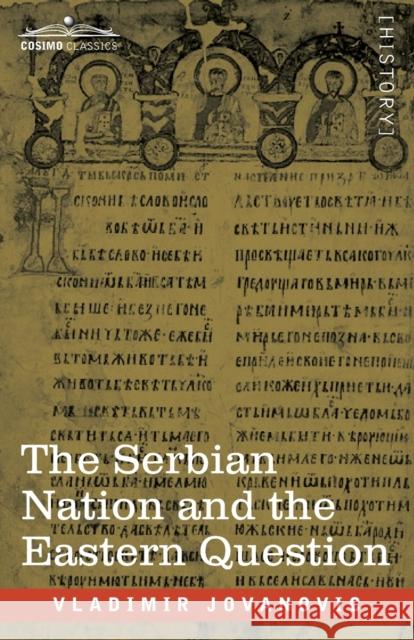 The Serbian Nation and the Eastern Question Vladimir Jovanovic 9781646791842 Cosimo Classics - książka