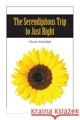 The Serendipitous Trip to Just Right Chester, George Randolph 9781449914356 Createspace Independent Publishing Platform - książka