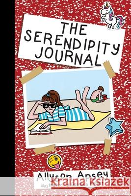 The Serendipity Journal Allyson Apsey Genesis Kohler 9781950714100 Gypsy Heart Press - książka