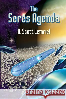 The Seres Agenda: (Uncover Deliberately Hidden Truth) Lemriel, Robert Scott 9780692143865 Total Spectrum Publishing - książka